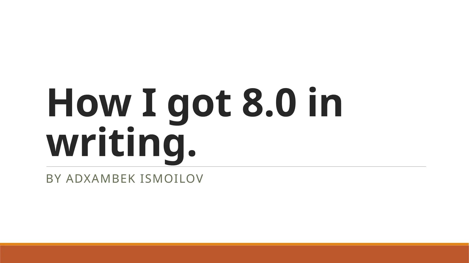 How I got 8.0 in writing