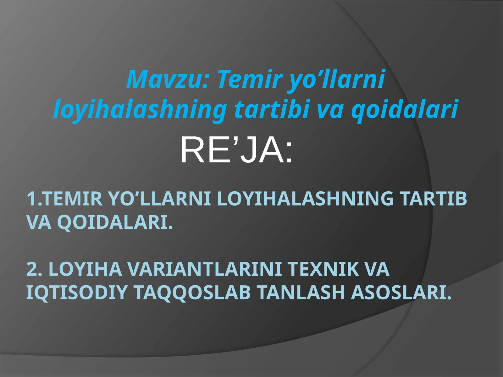 Temir yo’llarni loyihalashning tartib va qoidalari