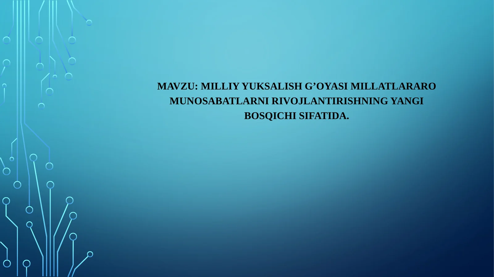 Milliy yuksalish g’oyasi millatlararo munosabatlarni rivojlantirishning yangi bosqichi sifatida.