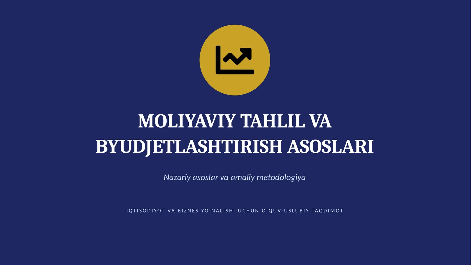 Moliyaviy tahlil va Byudjetlashtirish asoslari