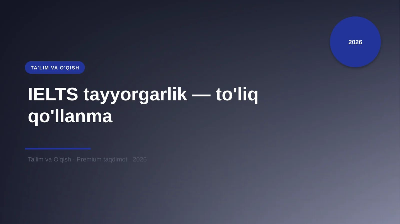 IELTS tayyorgarlik — to'liq qo'llanma