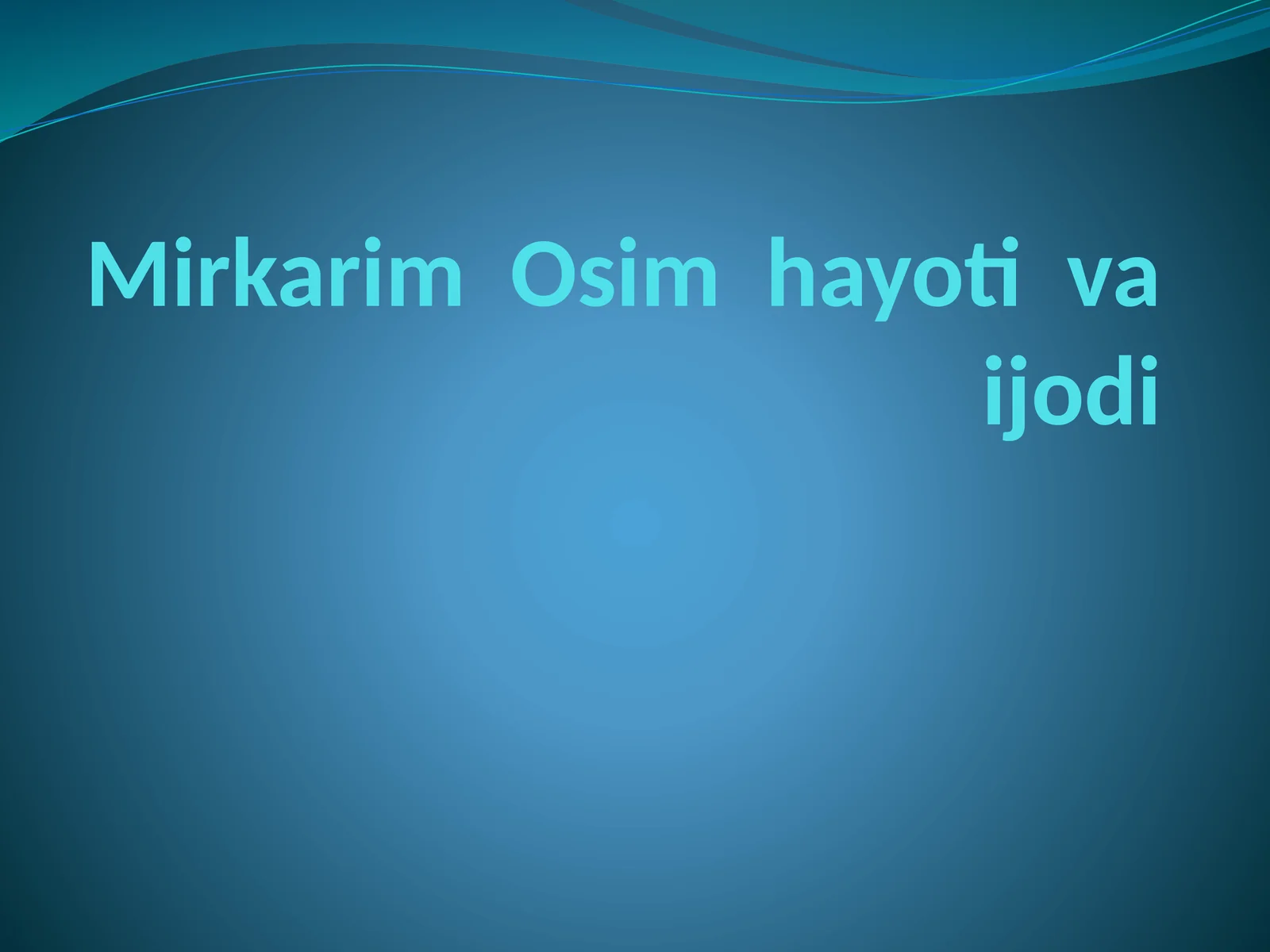 Mirkarim Osim hayoti va ijodi