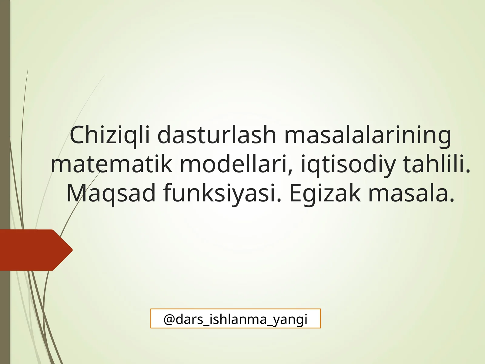 Chiziqli dasturlash masalalarining matematik modellari