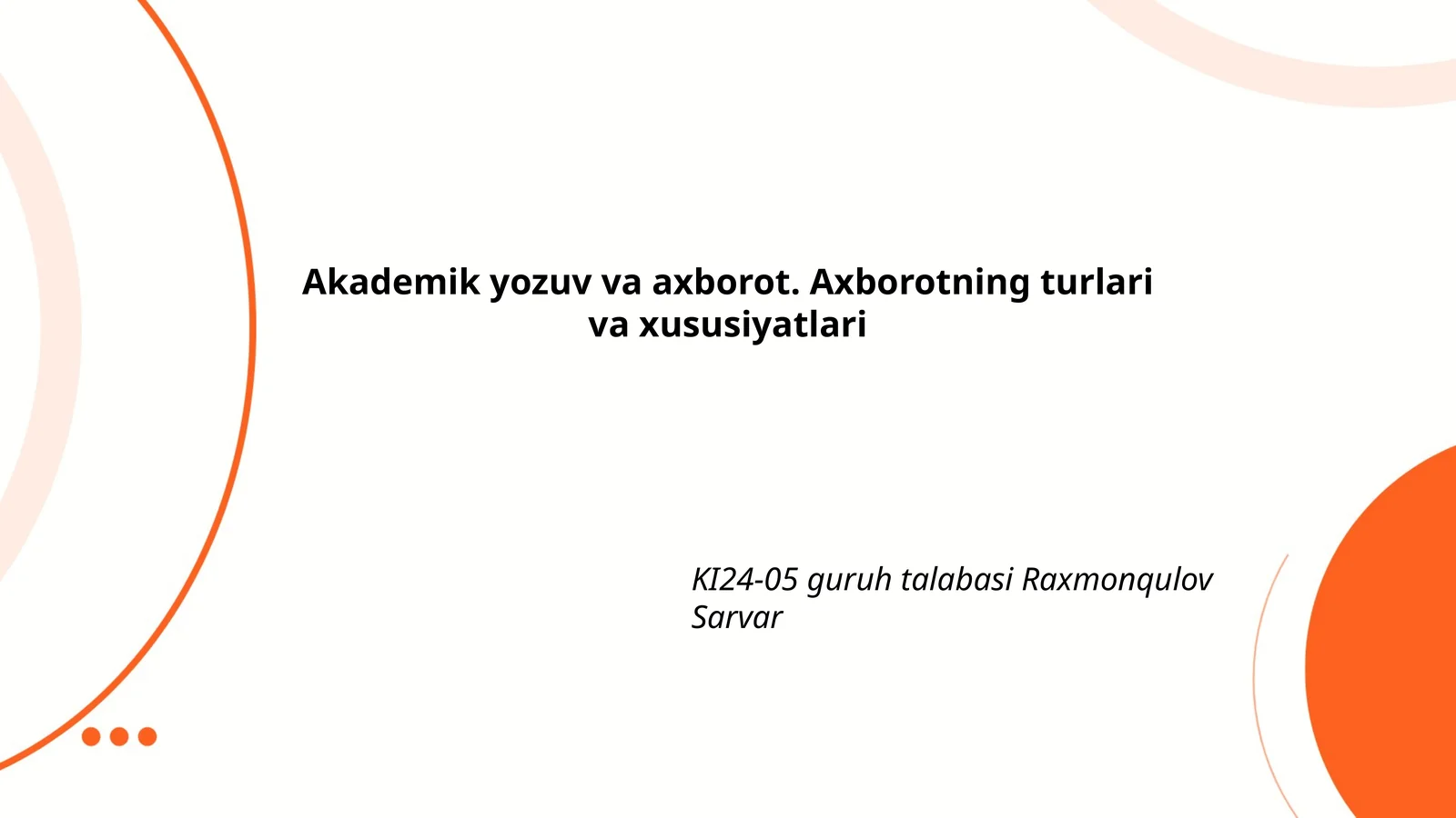 Akademik yozuv va axborot. Axborotning turlari va xususiyatlari