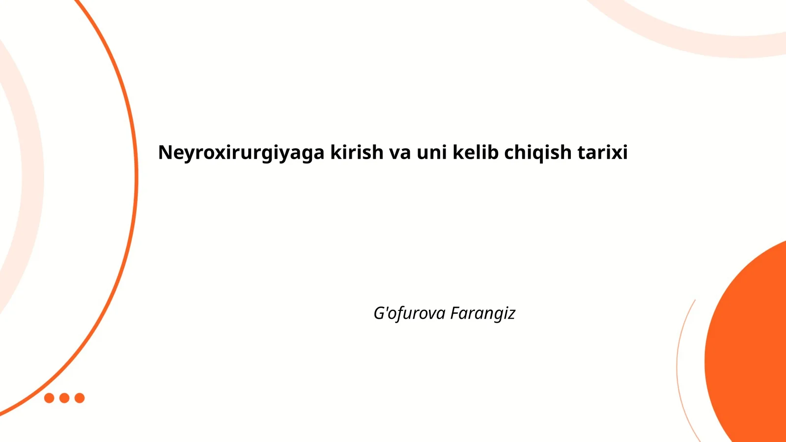 Neyroxirurgiyaga kirish va uni kelib chiqish tarixi