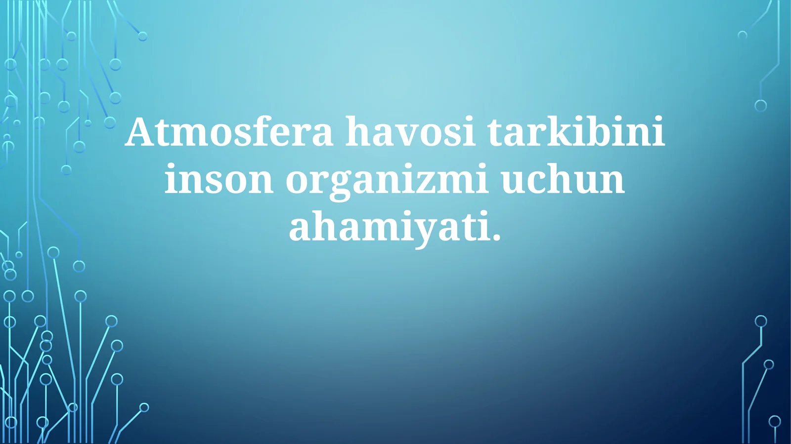 Atmosfera havosining tarkibi va inson salomatligi uchun ahamiyati