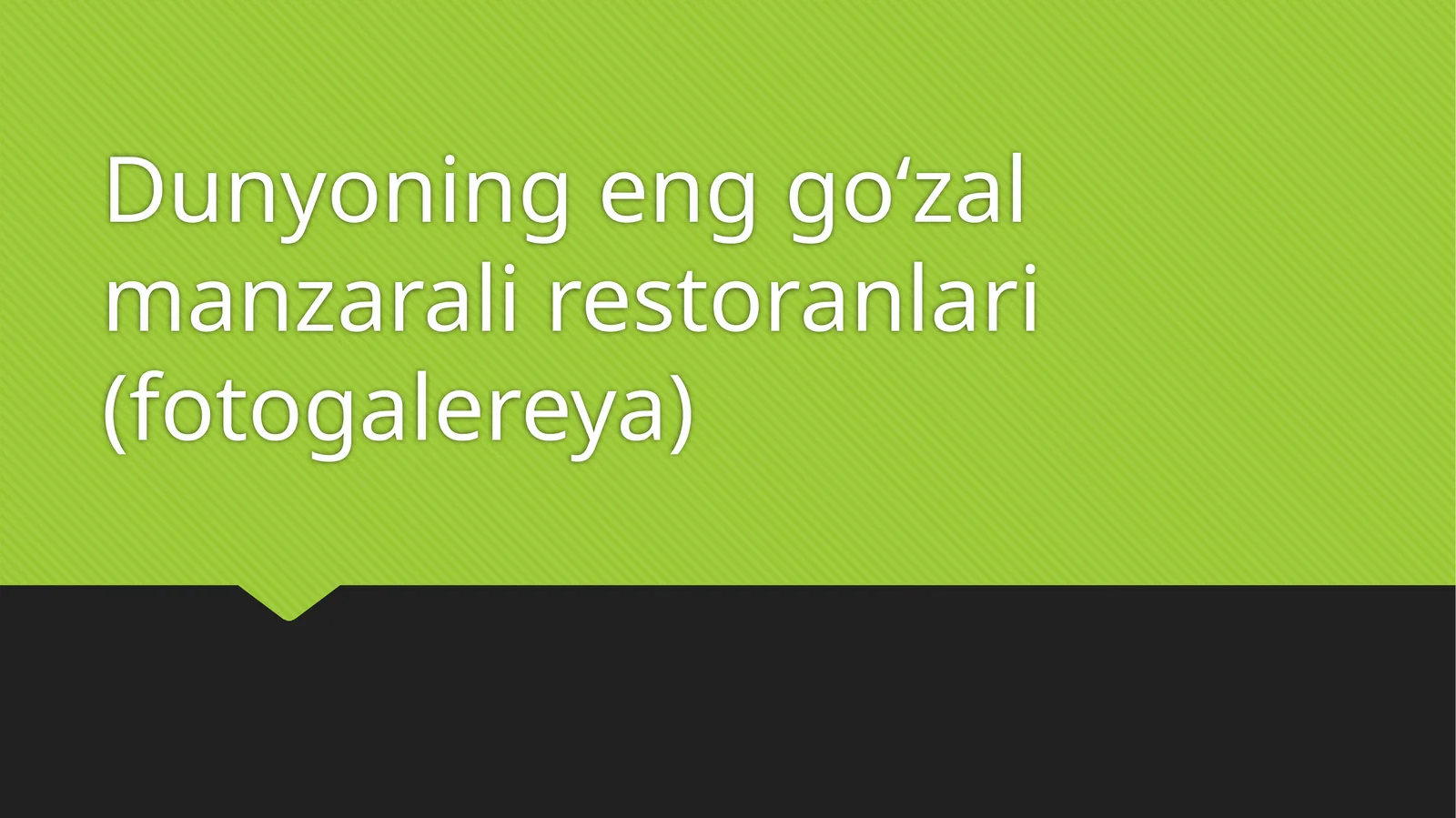 Dunyoning eng go‘zal manzarali restoranlari (fotogalereya)