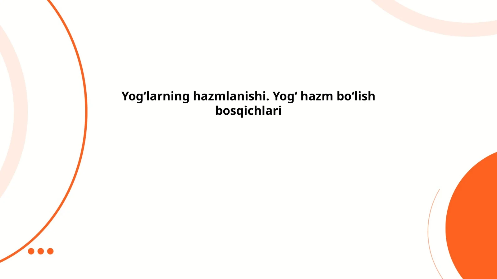 Yog‘larning hazmlanishi
