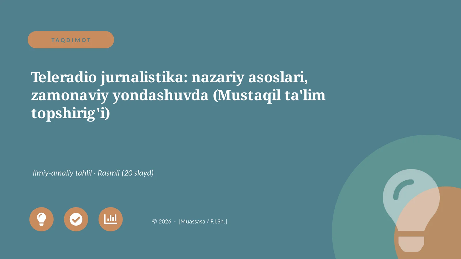 Teleradio jurnalistika: nazariy asoslari, zamonaviy yondashuvda (Mustaqil ta'lim topshirig'i)
