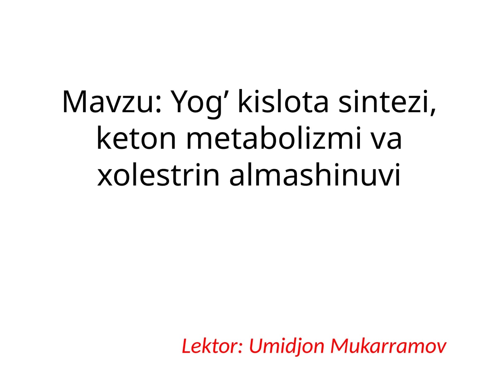 Yog’kislotasintezi, keton metabolizmi va xolestrin almashinuvi