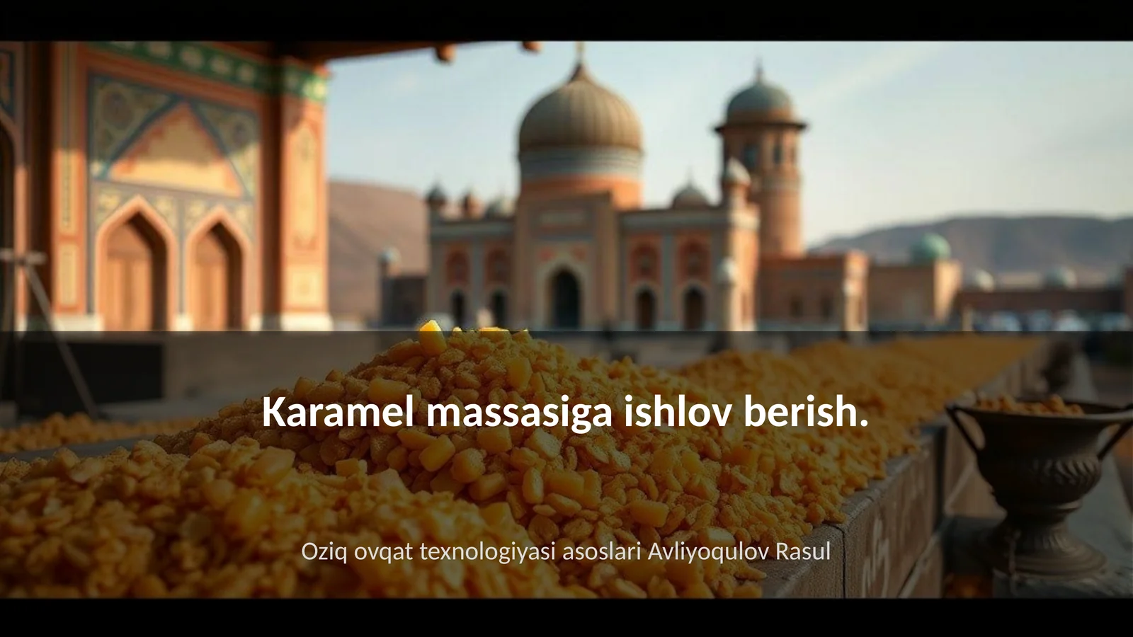 Karamel massasiga ishlov berish