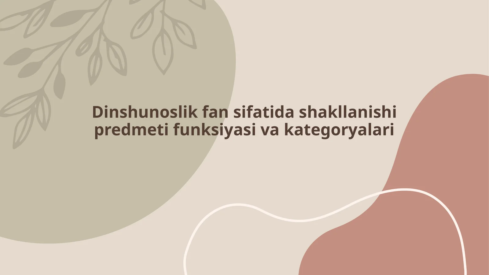 Dinshunoslik fan sifatida shakllanishi predmeti funksiyasi va kategoryalari