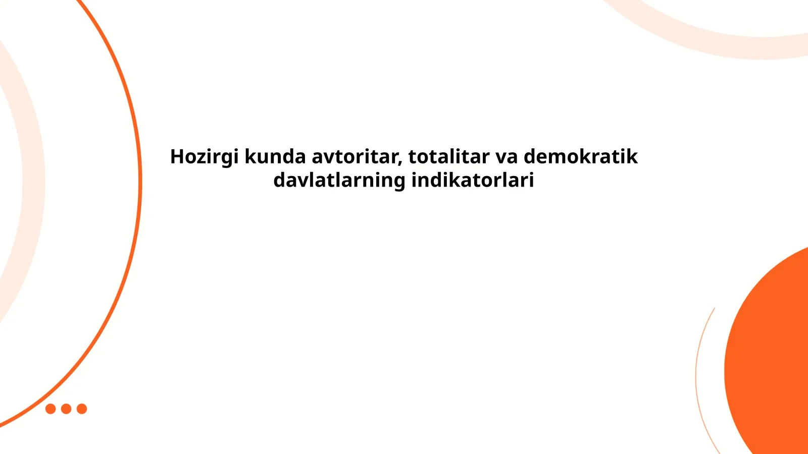 Avtoritar, totalitar va demokratik davlatlarning indikatorlari