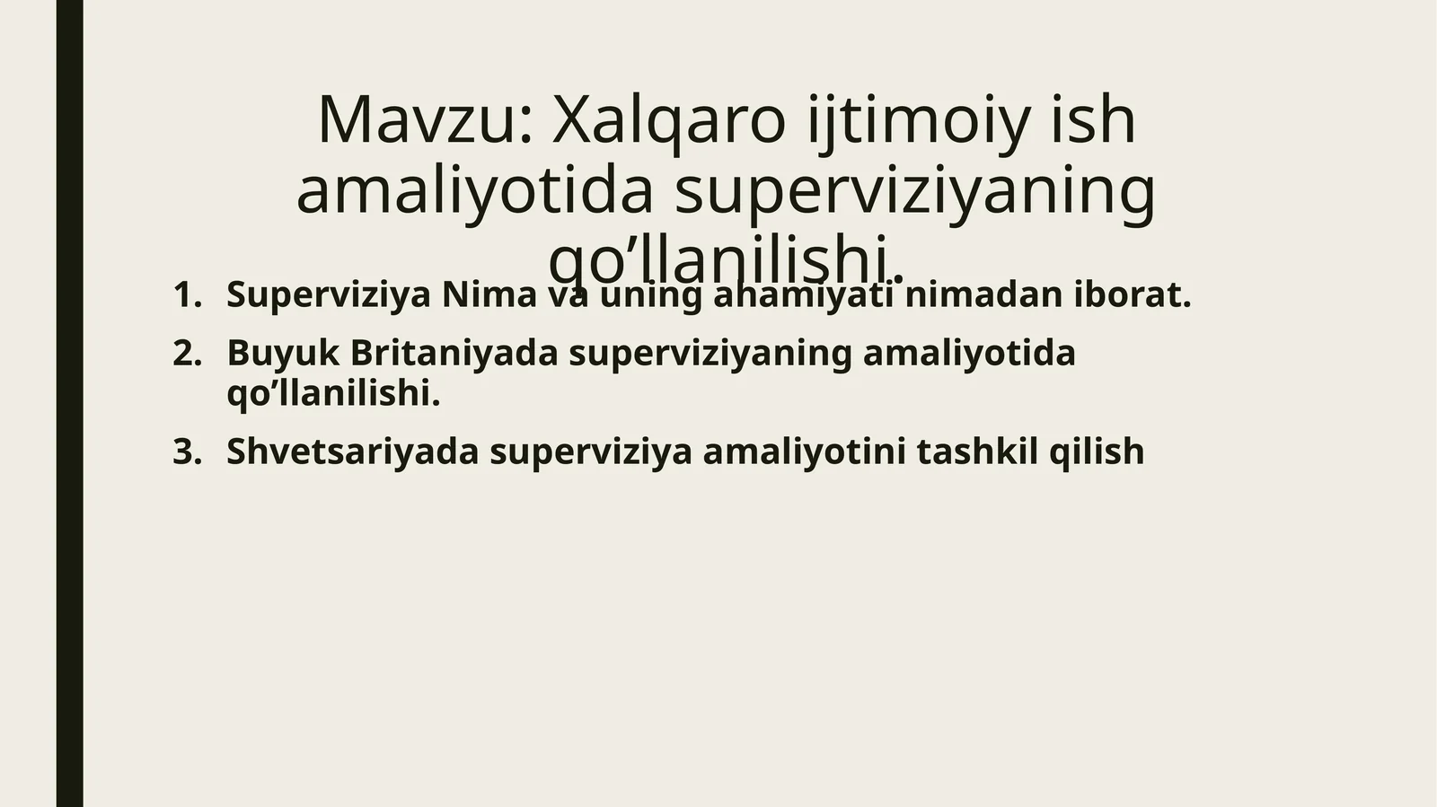 Xalqaro ijtimoiy ish amaliyotida superviziyaning qo’llanilishi.