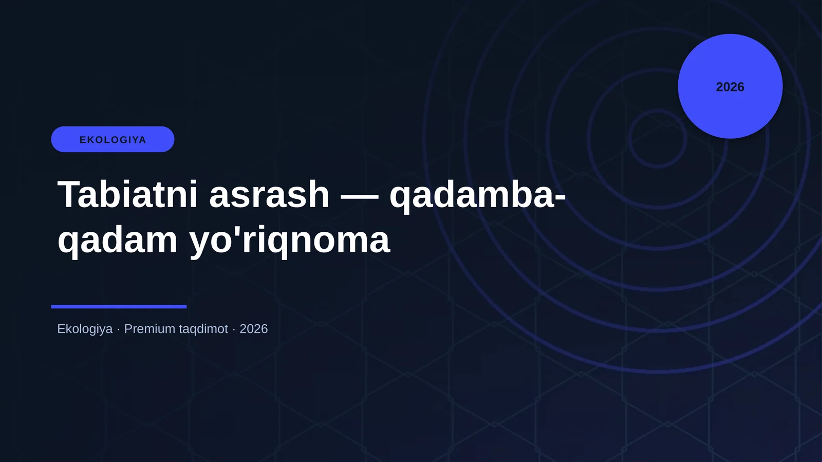 Tabiatni asrash — qadamba-qadam yo'riqnoma