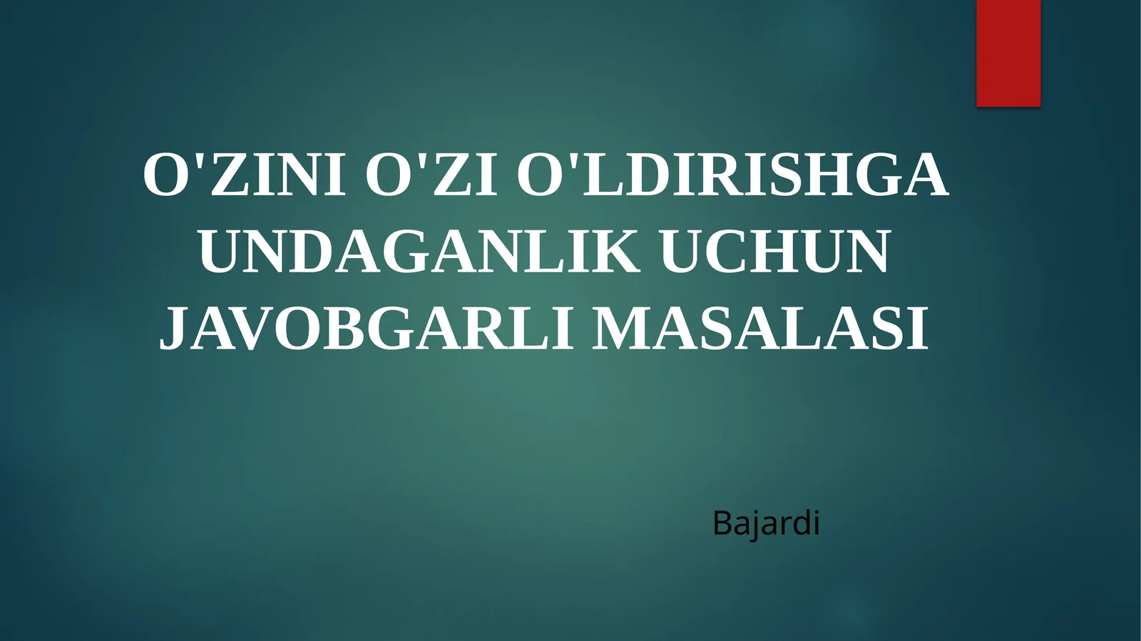 O'ZINI O'ZI O'LDIRISHGA UNDAGANLIK UCHUN JAVOBGARLI MASALASI