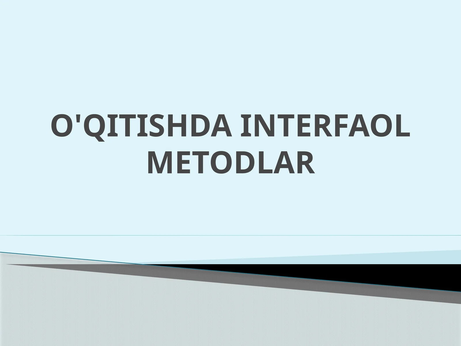 O'QITISHDA INTERFAOL METODLAR