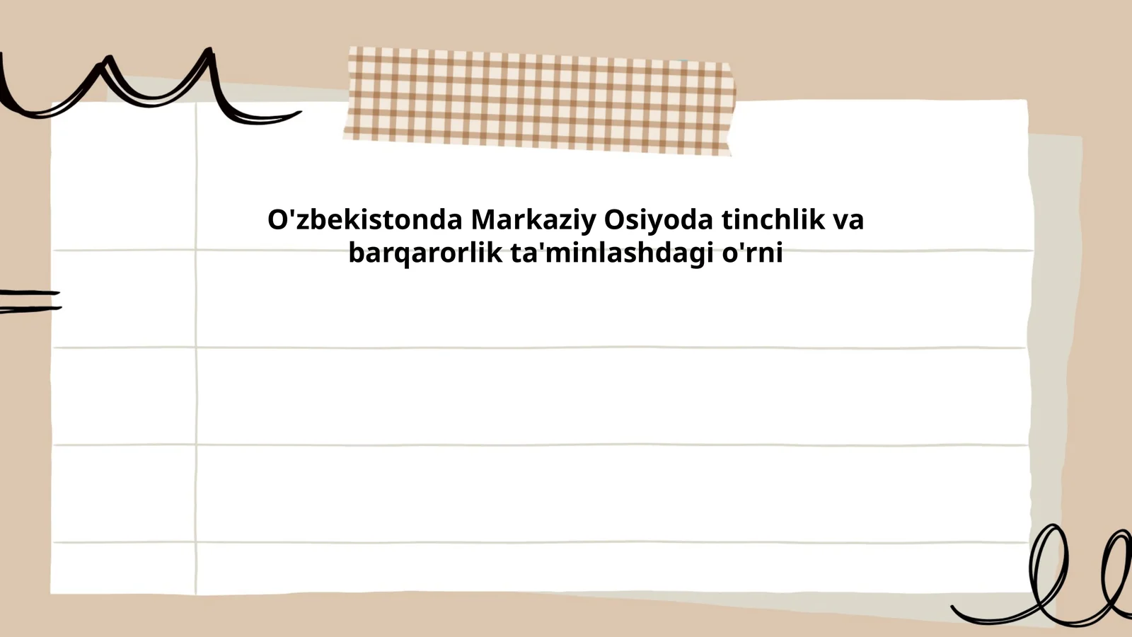 O'zbekistonda Markaziy Osiyoda tinchlik va barqarorlik ta'minlashdagi o'rni
