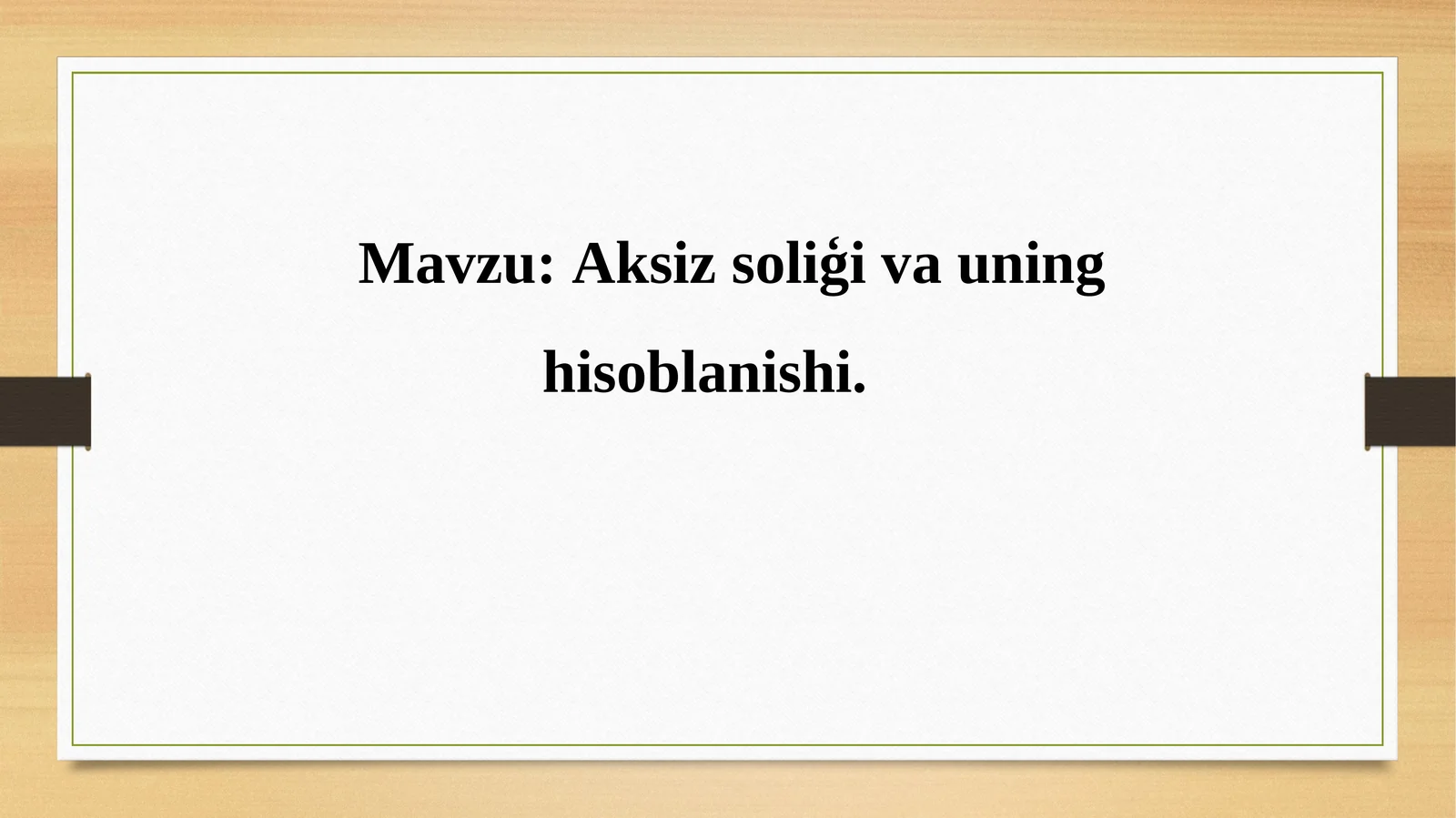Aksiz soliģi va uning hisoblanishi
