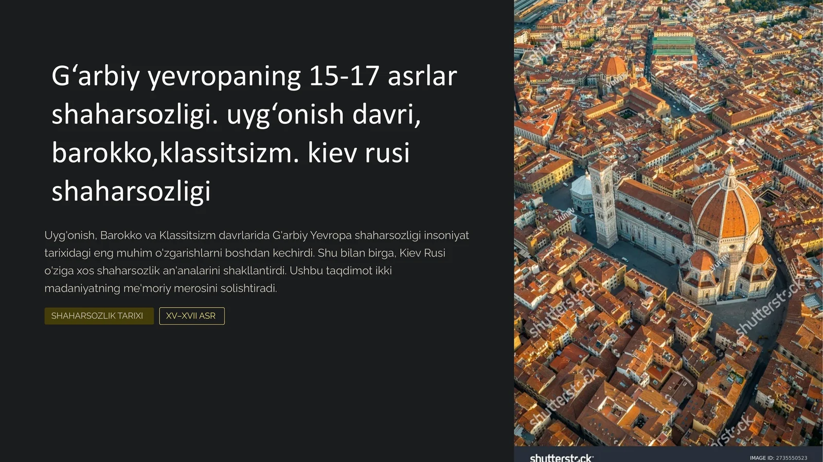 G‘arbiy yevropaning 15-17 asrlar shaharsozligi. uyg‘onish davri, Barokko, Klassitsizm. Kiev rusi shaharsozligi