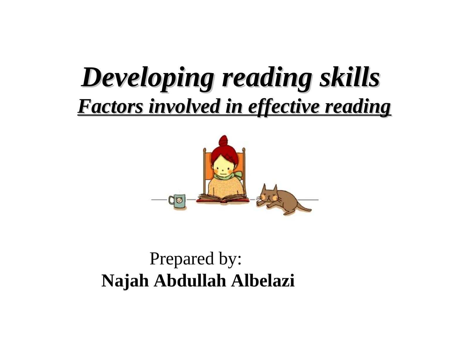 Developing reading skillsFactors involved in effective reading