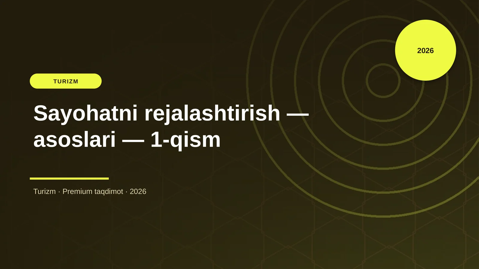 Sayohatni rejalashtirish — asoslari — 1-qism