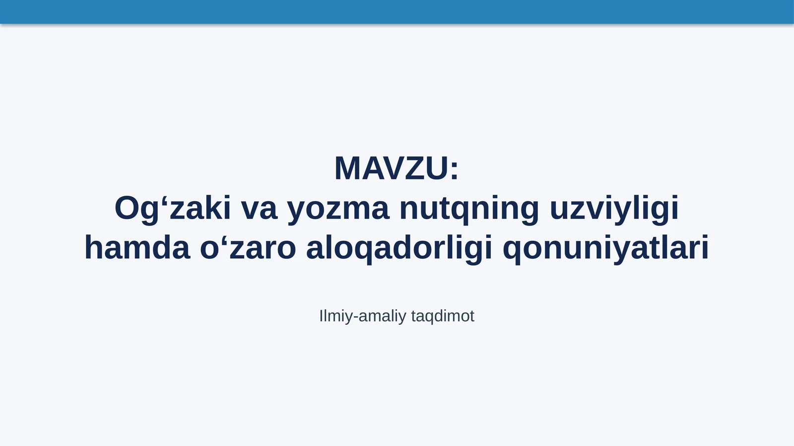 Og‘zaki va yozma nutqning uzviyligi hamda o‘zaro aloqadorligi qonuniyatlari SLAYD