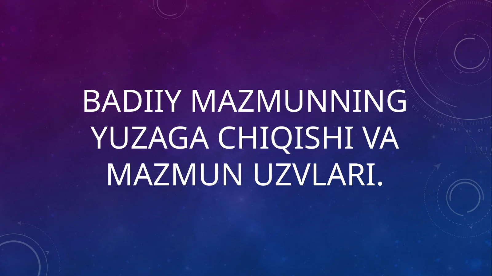 Badiiy mazmunning yuzaga chiqishi va mazmun uzvlari