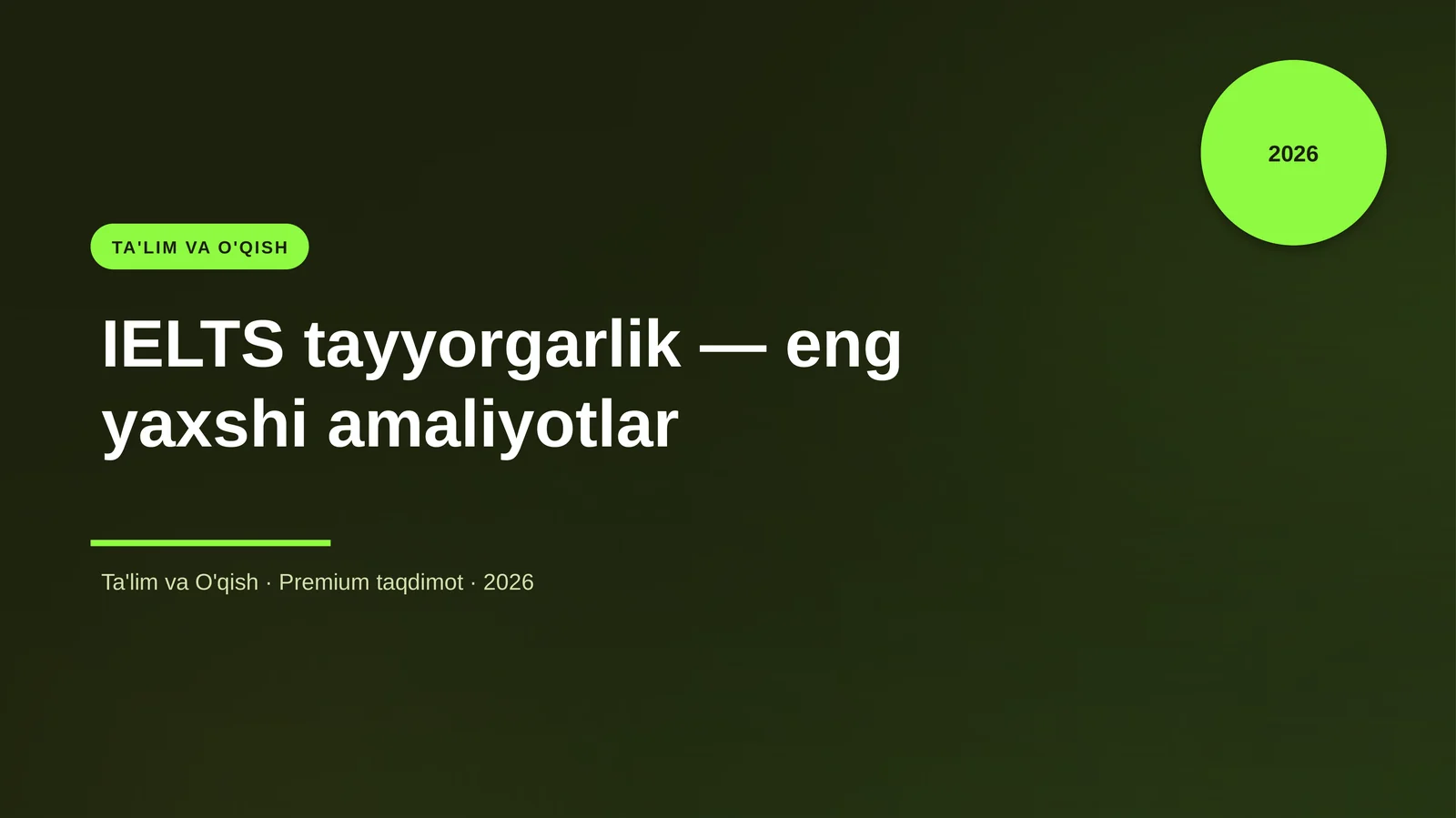 IELTS tayyorgarlik — eng yaxshi amaliyotlar