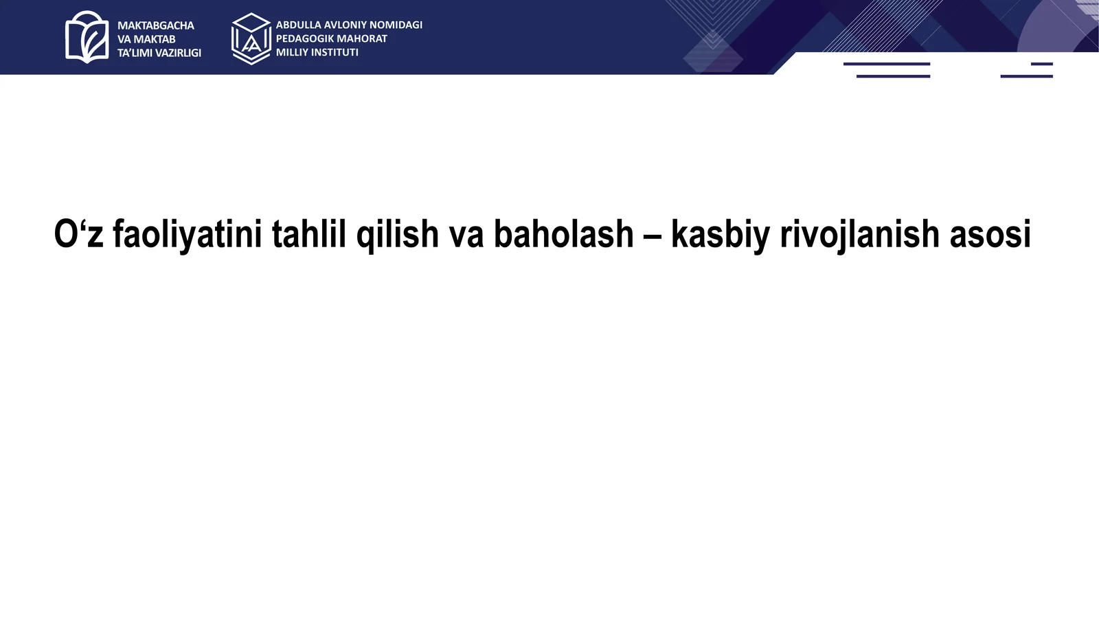 O‘z faoliyatini tahlil qilish va baholash – kasbiy rivojlanish asosi