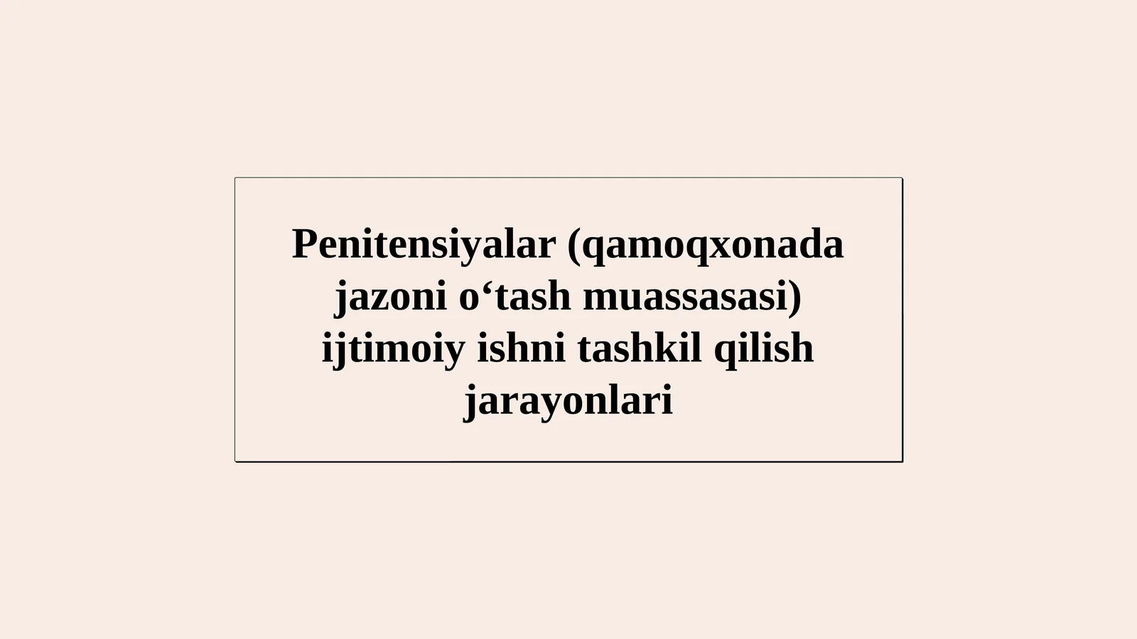 Penitensiyalar (qamoqxonada jazoni o‘tash muassasasi) ijtimoiy ishni tashkil qilish jarayonlari