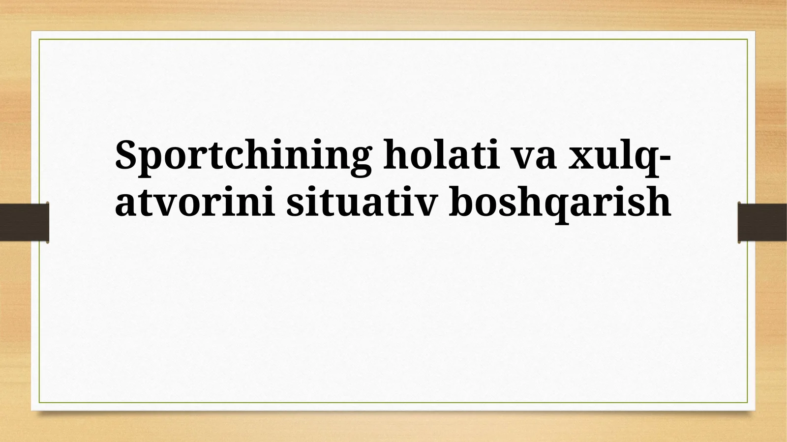 Sportchining holati va xulq-atvorinisituativboshqarish