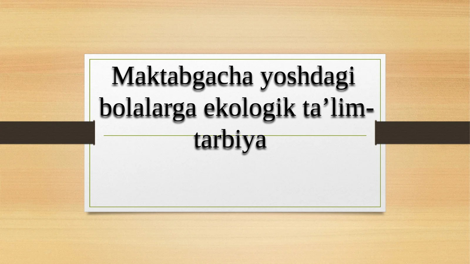 Mаktаbgаchа yoshdаgi bоlаlаrgа ekоlоgik tа’lim-tаrbiya