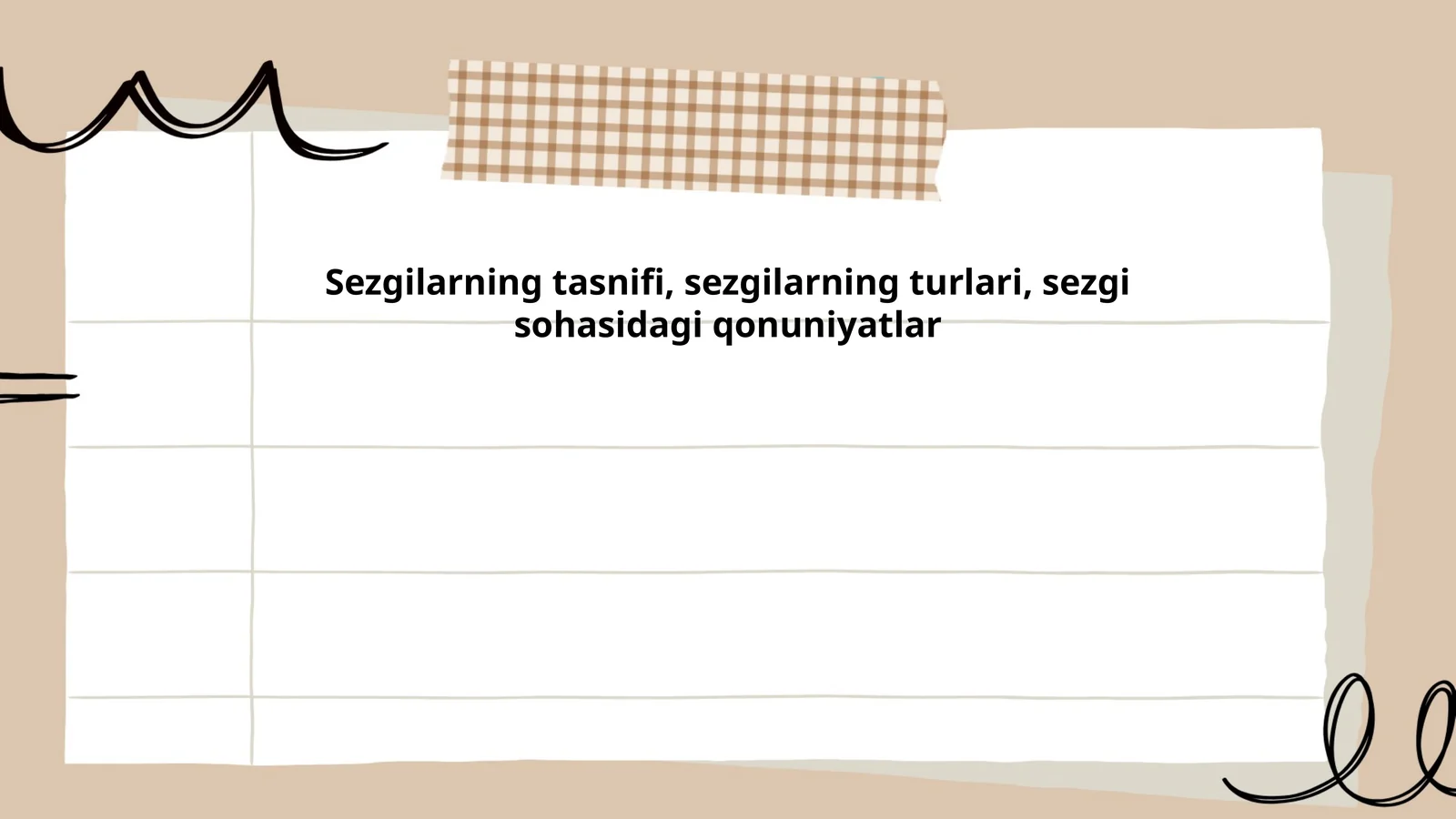 Sezgilarning tasnifi, sezgilarning turlari, sezgi sohasidagi qonuniyatlar