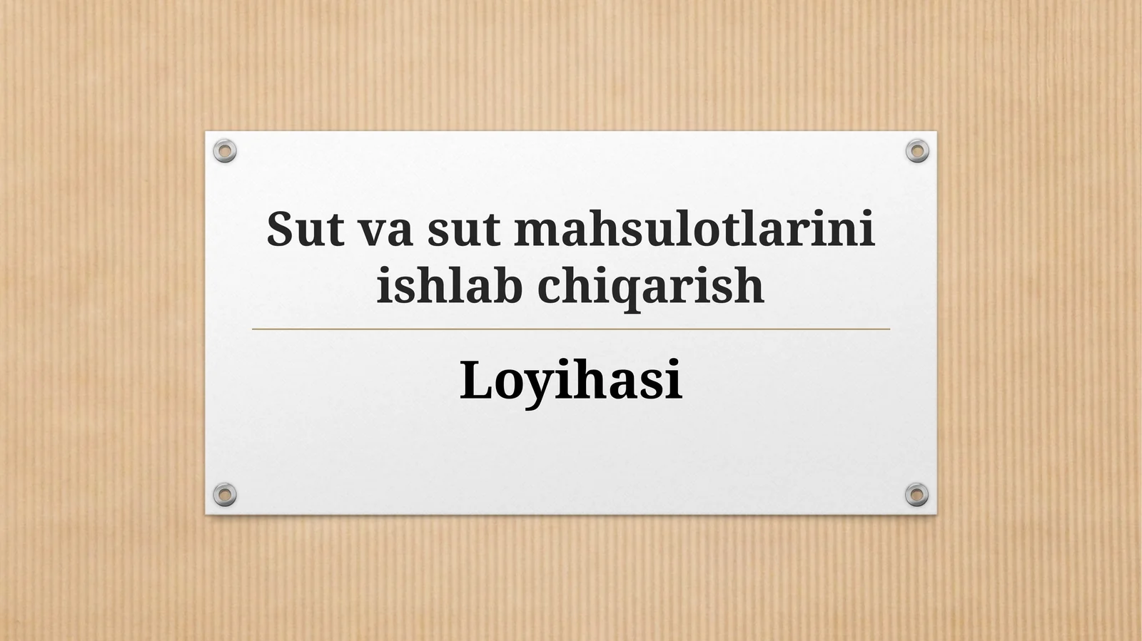 Sut va sut mahsulotlarini ishlab chiqarish loyihasi
