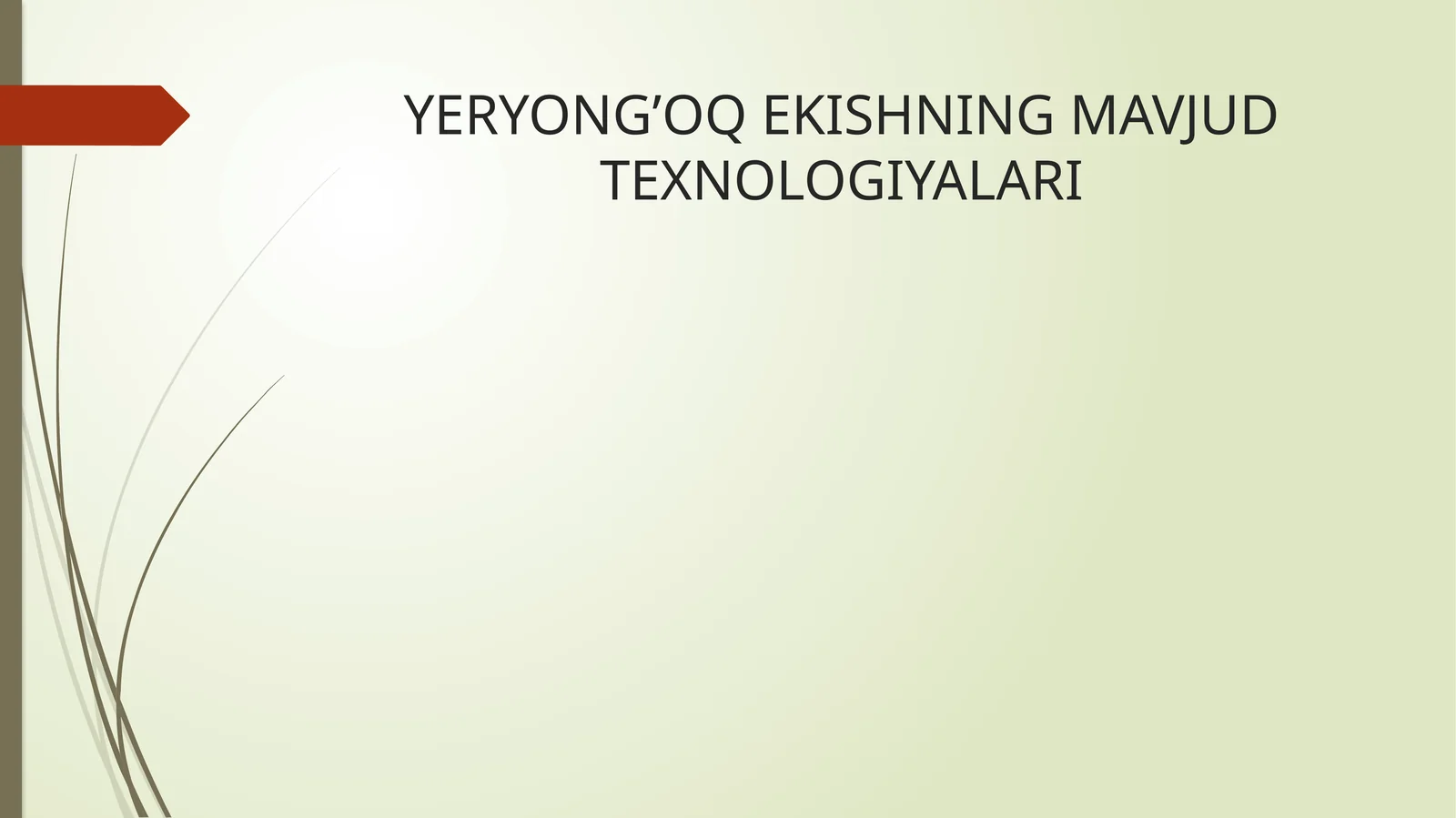 YERYONG’OQ EKISHNING MAVJUD TEXNOLOGIYALARI