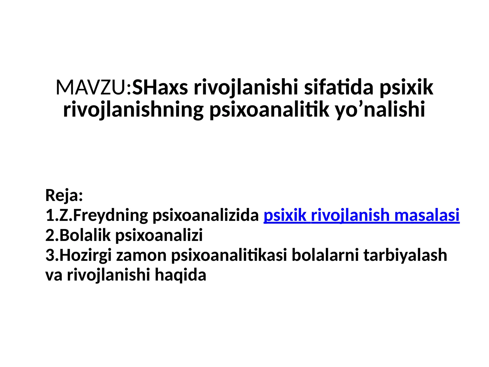 Shaxsrivojlanish va psixik rivojlanishning psixoanalitik yo’nalishi