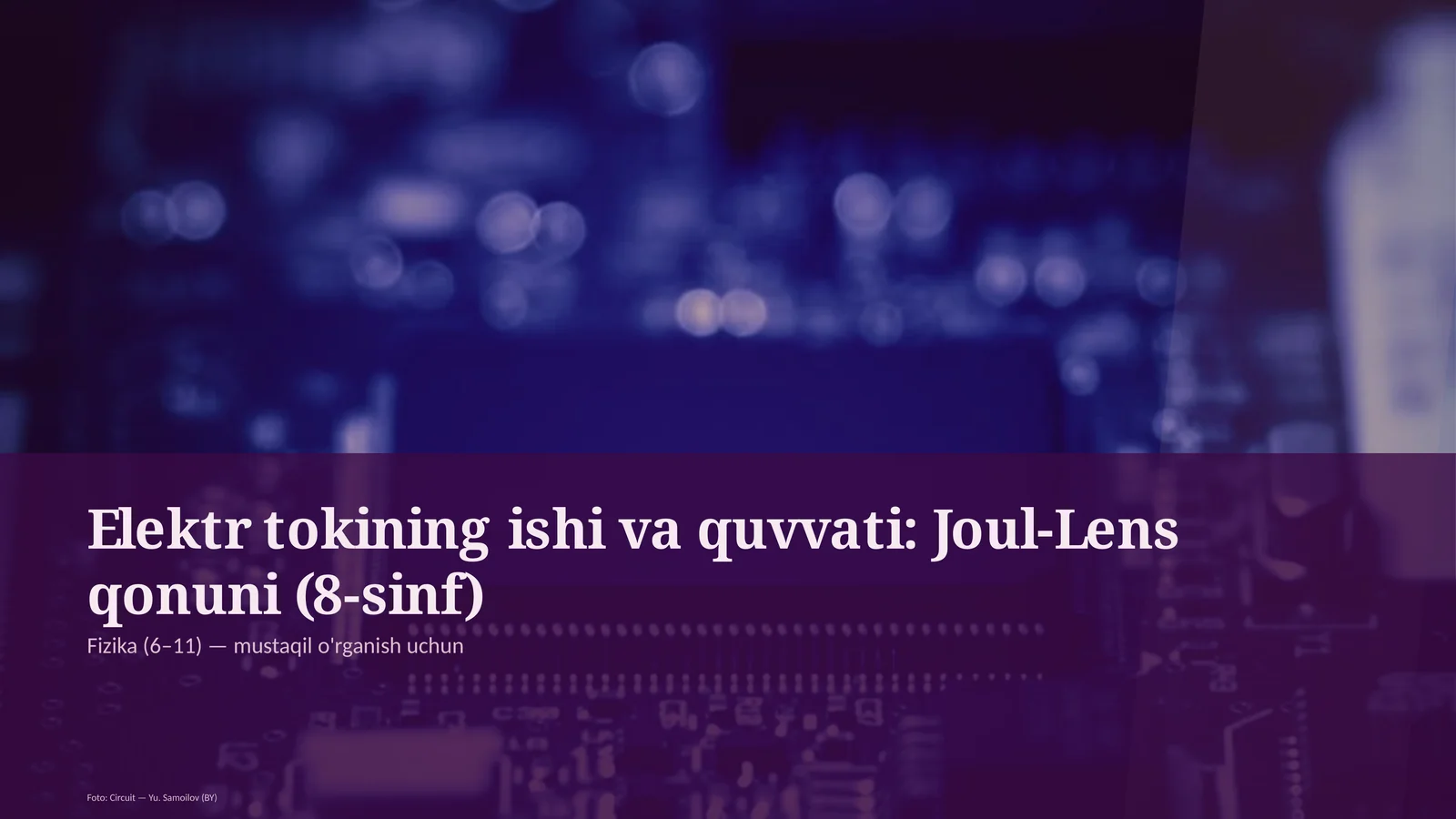 Elektr tokining ishi va quvvati: Joul-Lens qonuni (8-sinf)