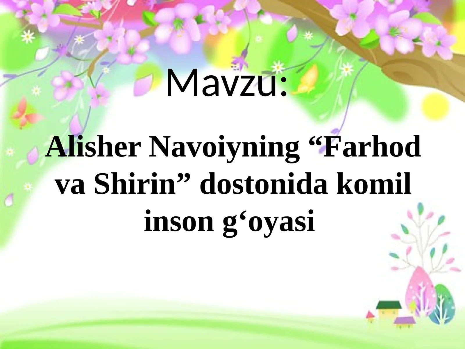 Alisher Navoiyning “Farhod va Shirin” dostonida komil inson g‘oyasi