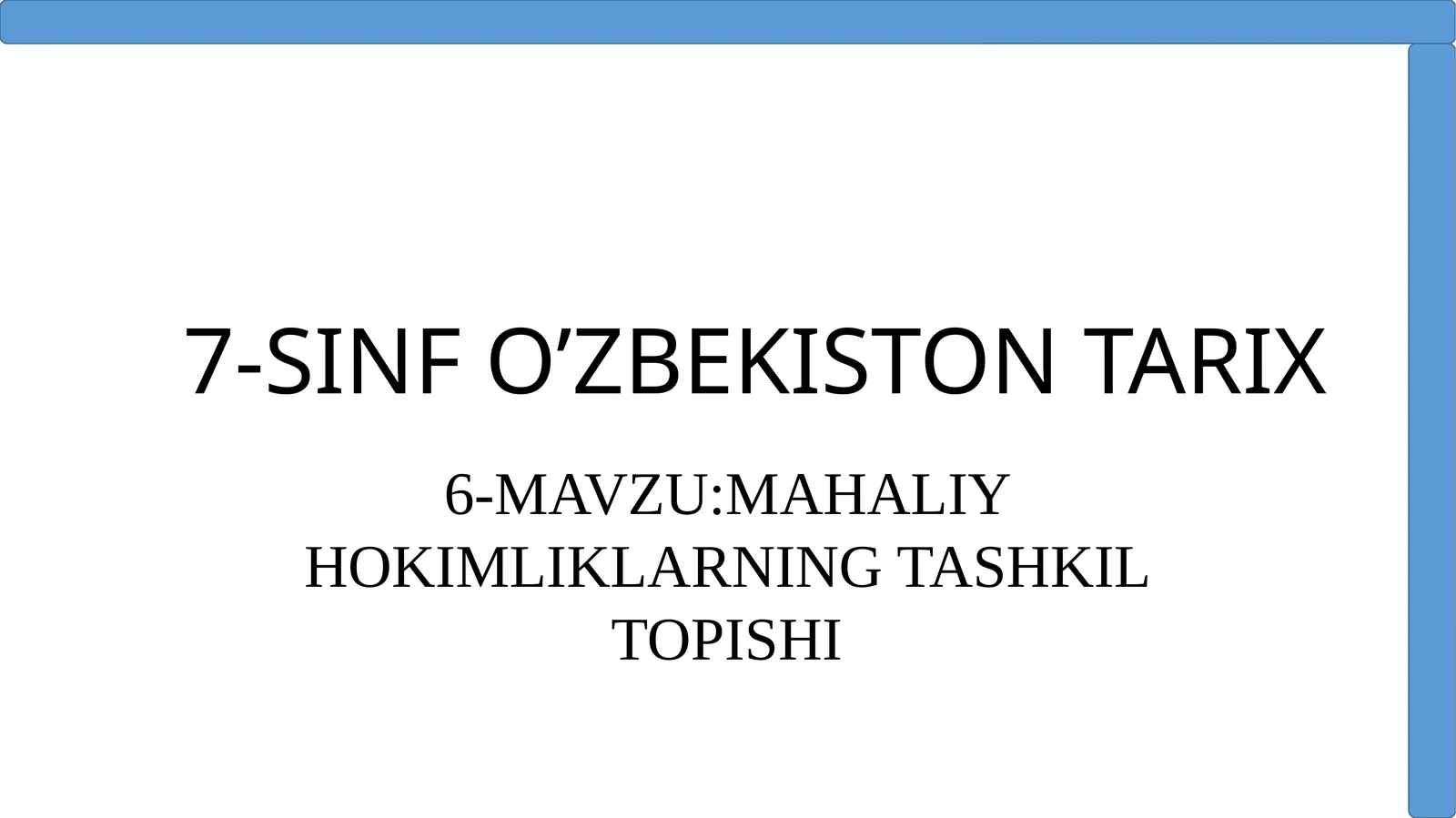 7-SINF O’ZBEKISTON TARIX