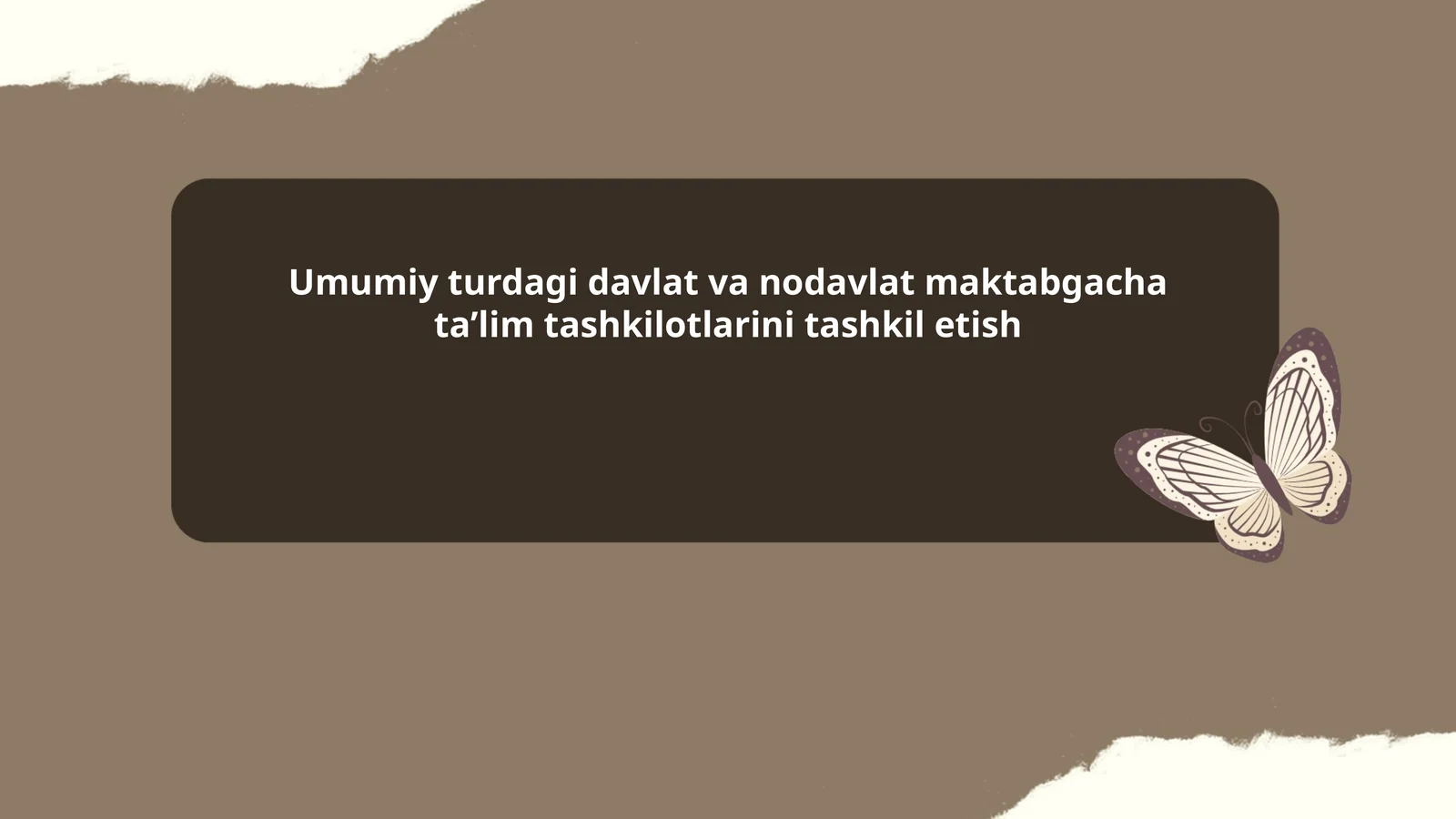 Umumiy turdagi davlat va nodavlat maktabgacha taʼlim tashkilotlarini tashkil etish