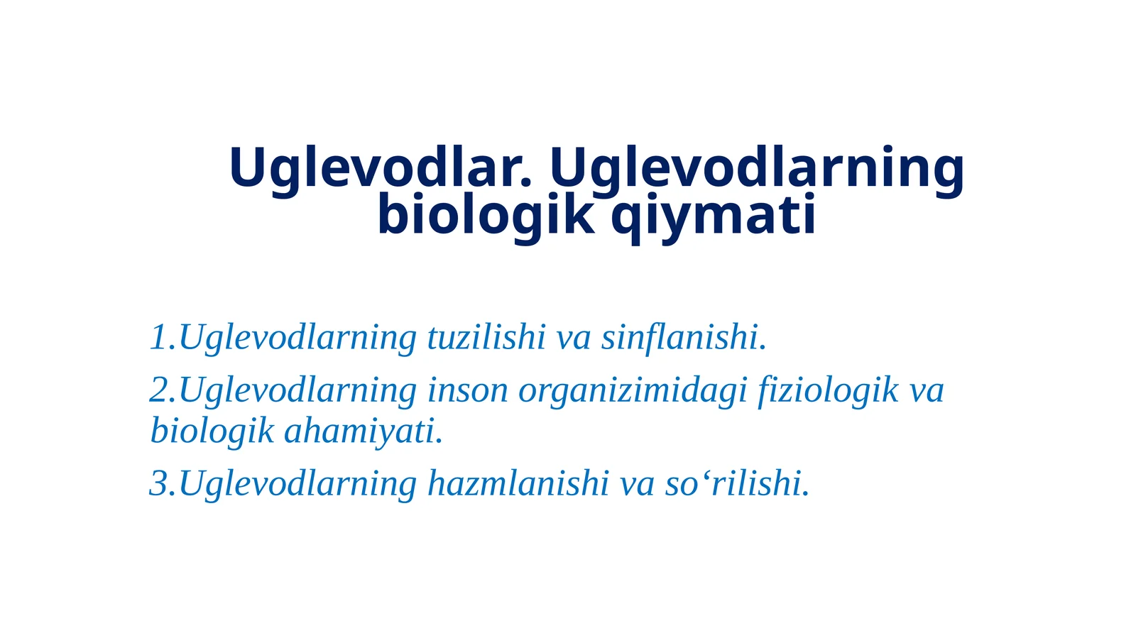 Uglevodlar. Uglevodlarning biologik qiymati
