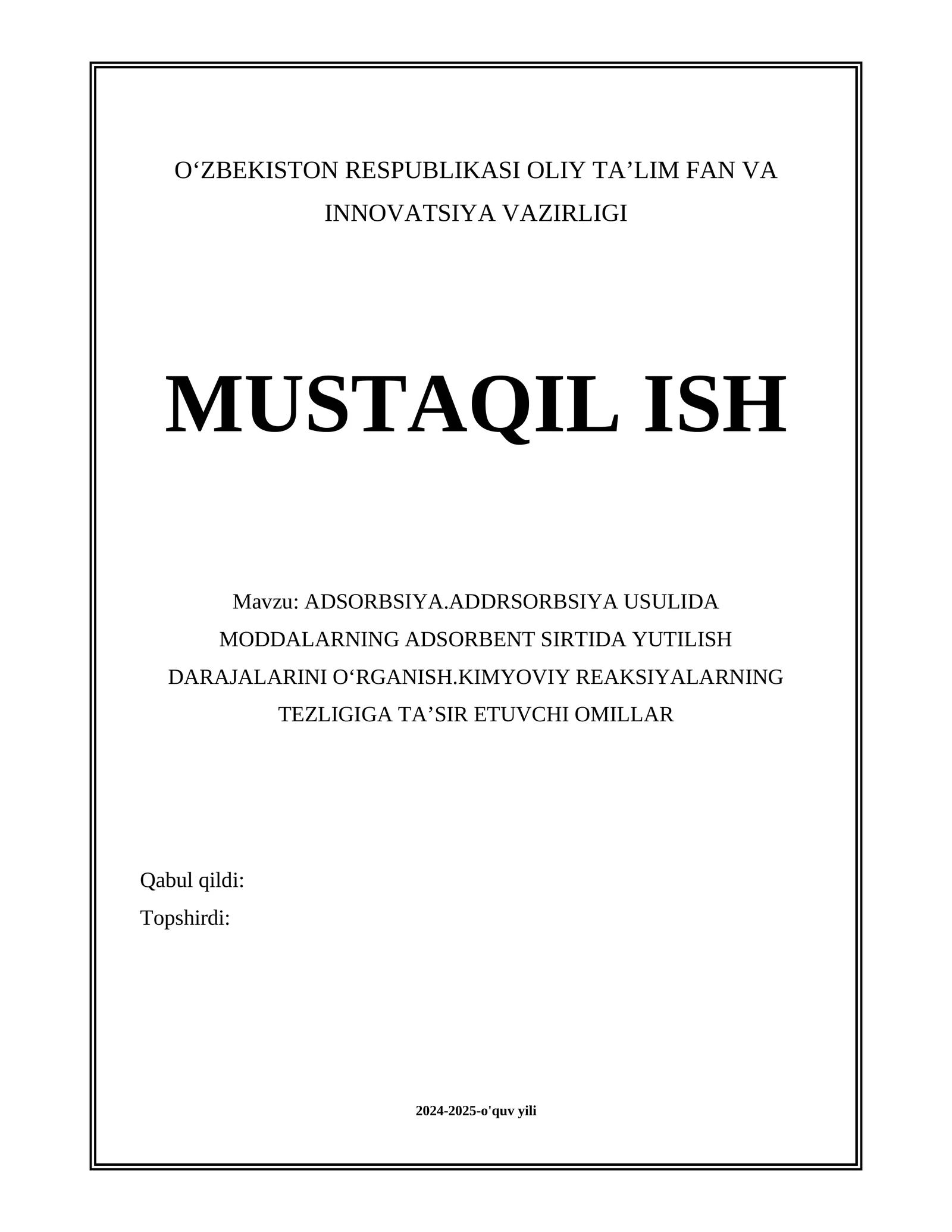 ADSORBSIYA.ADDRSORBSIYA USULIDA MODDALARNING ADSORBENT SIRTIDA YUTILISH DARAJALARINI OʻRGANISH.KIMYOVIY REAKSIYALARNING TEZLIGIGA TAʼSIR ETUVCHI OMILLAR