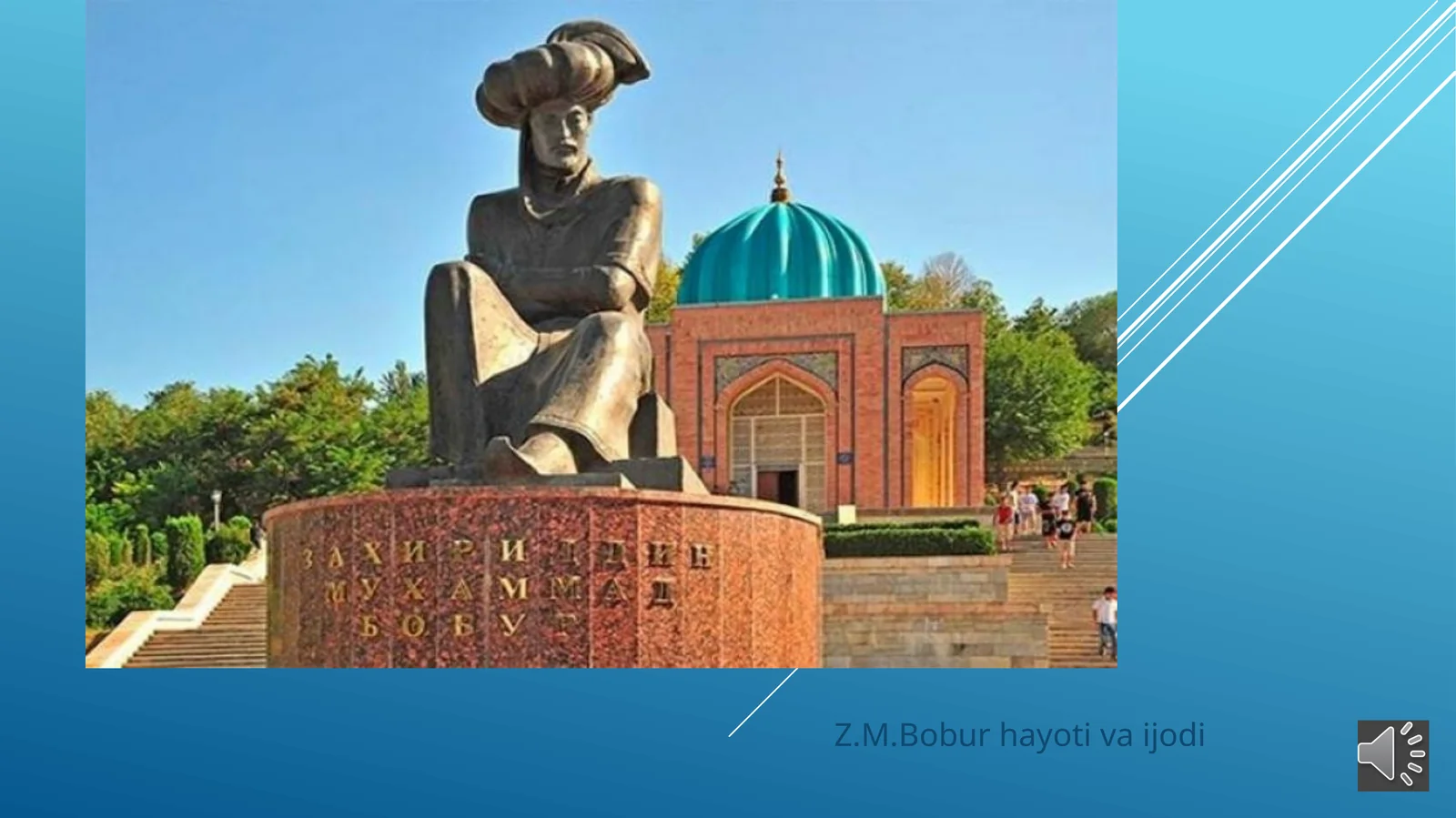 Z.M.Bobur hayoti va ijodi