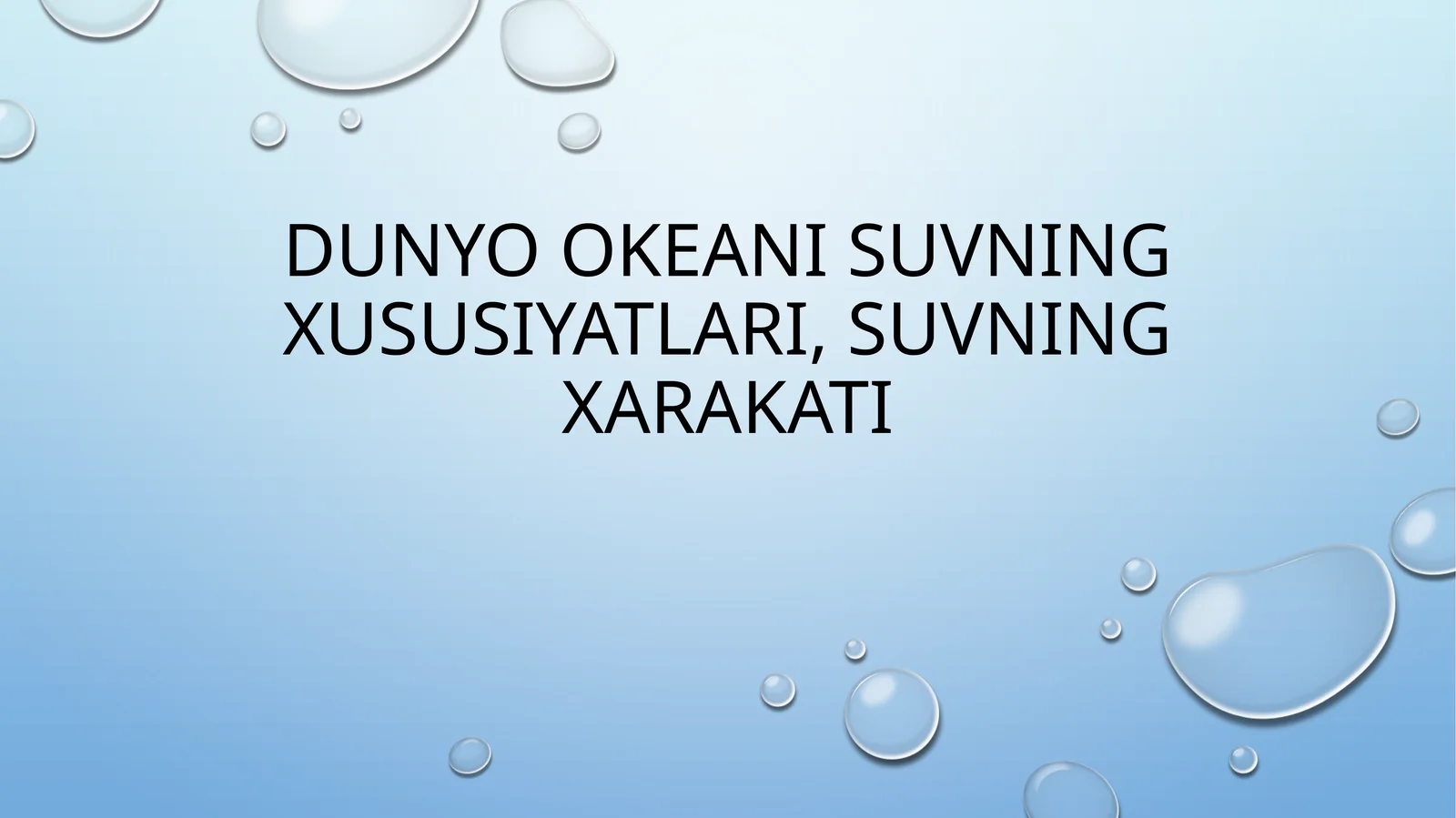 DUNYO OKEANI SUVNING XUSUSIYATLARI, SUVNING XARAKATI