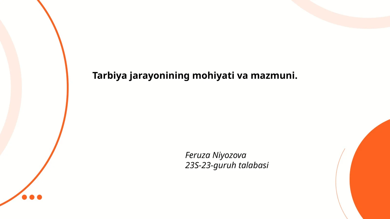 Tarbiya jarayonining mohiyati va mazmuni