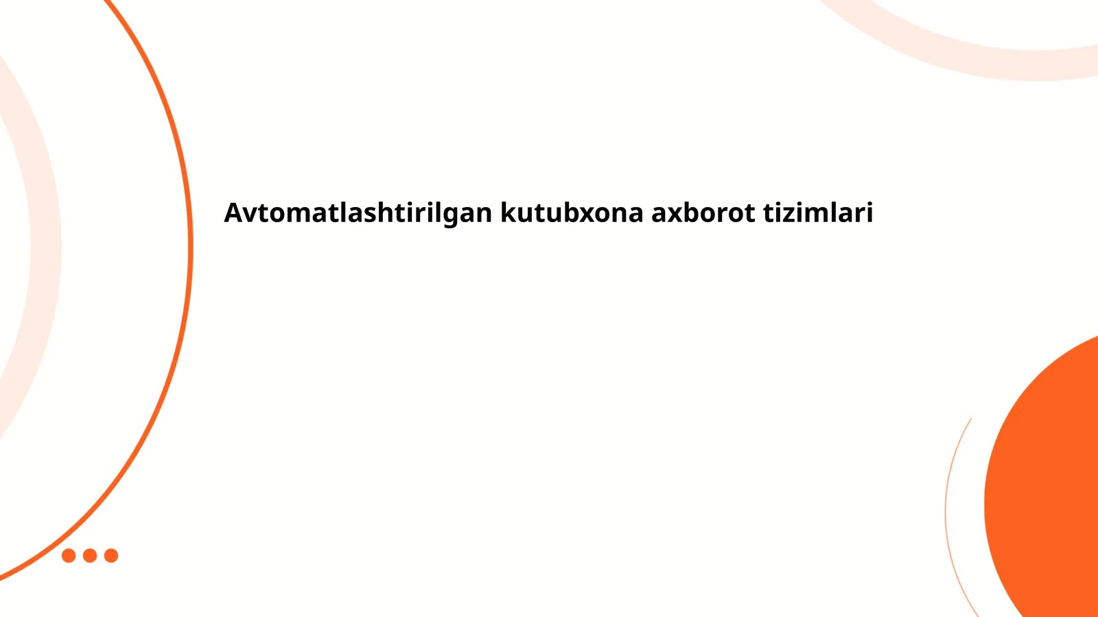 Avtomatlashtirilgan kutubxona axborot tizimlari